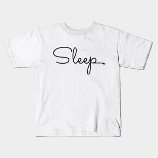 SLEEP Kids T-Shirt